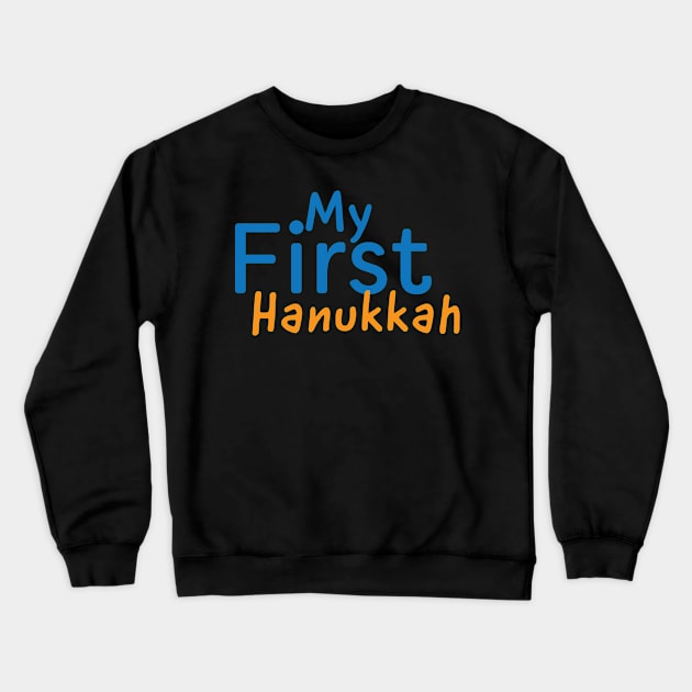 My First Hanukkah Blue Orange Crewneck Sweatshirt by sigdesign